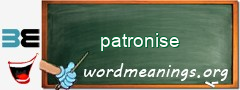 WordMeaning blackboard for patronise